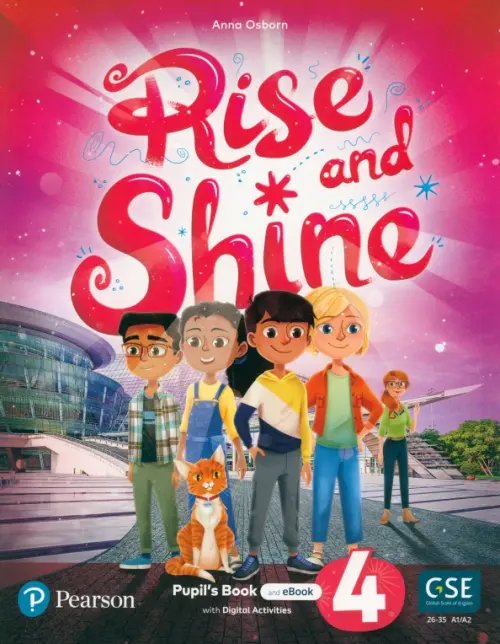 Rise and Shine Rise and Shine. Level 4. Pupil's Book and eBook with Online Practice and Digital Resources