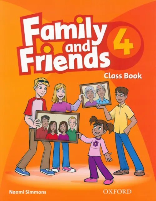 Family and Friends 1st Edition Family and Friends. Level 4. Class Book
