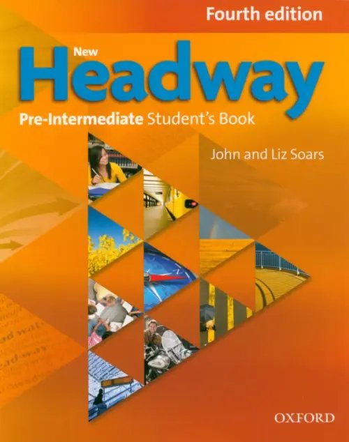 New Headway (4th Edition) New Headway. Fourth Edition. Pre-Intermediate. Student's Book