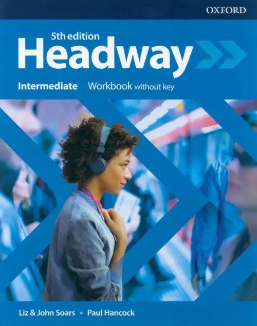 Headway 5th Edition Headway. Fifth Edition. Intermediate. Workbook without key