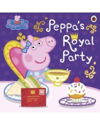 Peppa’s Royal Party