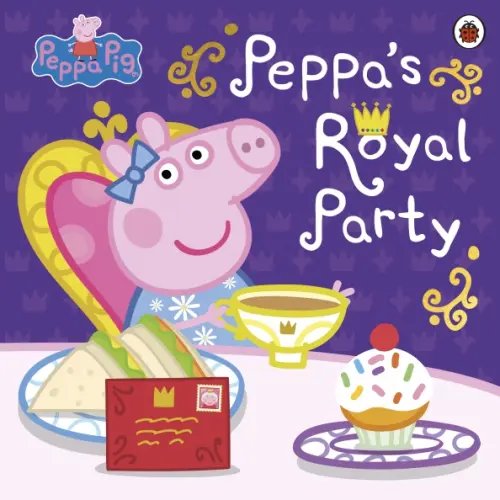 Peppa’s Royal Party