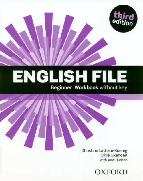English File 3rd Edition English File. Third Edition. Beginner. Workbook Without Key