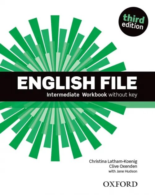 English File 3rd Edition English File. Third Edition. Intermediate. Workbook without key