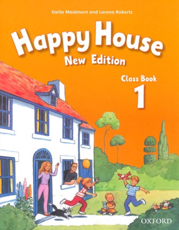 Обложка книги «Happy House. New Edition. Level 1. Class Book» — Maidment Stella, Roberts Lorena, ISBN 9780194730532