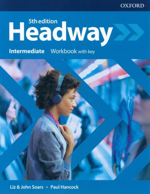 Headway 5th Edition Headway. Fifth Edition. Intermediate. Workbook with Key