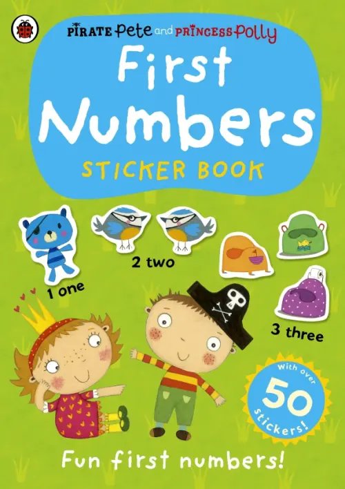 Pirate Pete and Princess Polly First Numbers. A Pirate Pete and Princess Polly sticker activity book