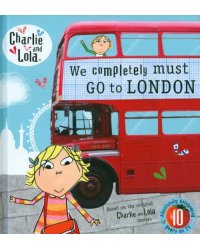 Charlie and Lola: We Completely Must Go to London