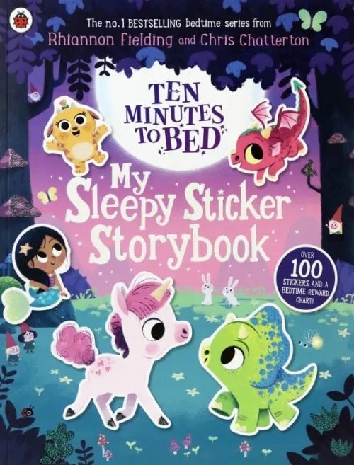 Ten Minutes to Bed. My Sleepy Sticker Storybook