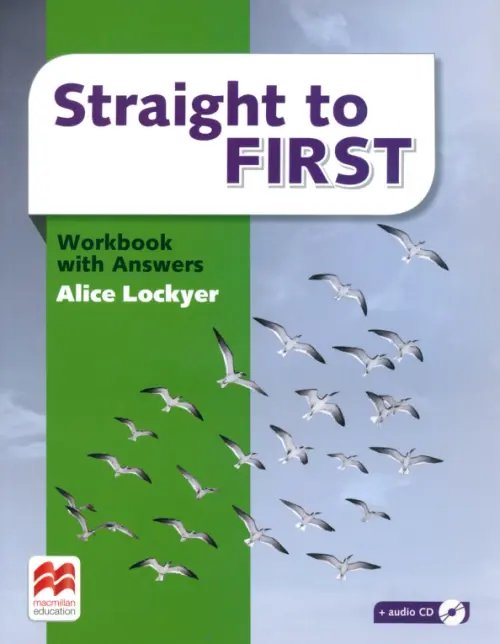 Straight to First Straight to First. Workbook with Answers