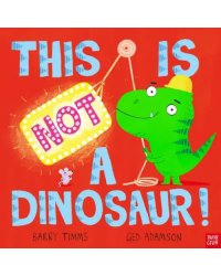 This is NOT a Dinosaur!