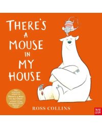 There’s a Mouse in My House