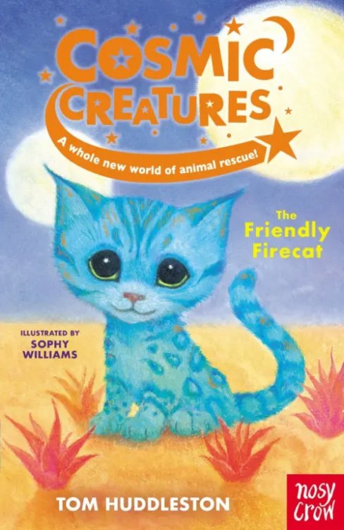Cosmic Creatures The Friendly Firecat