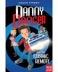 Danny Danger and the Cosmic Remote