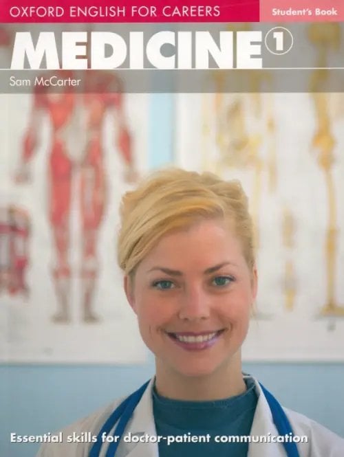 Oxford English for Careers Oxford English for Careers. Medicine 1. Student's Book