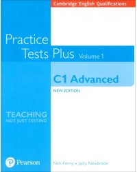 Practice Tests Plus. New Edition. C1 Advanced. Volume 1. Without Key