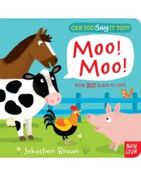 Can You Say It Too? Moo! Moo!