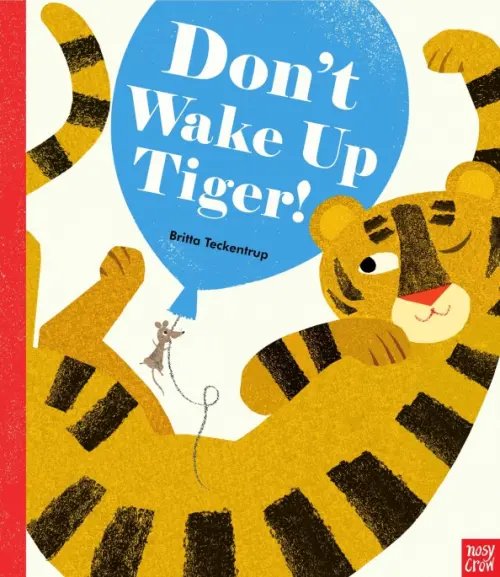 Don't Wake Up Tiger! Don't Wake Up Tiger!