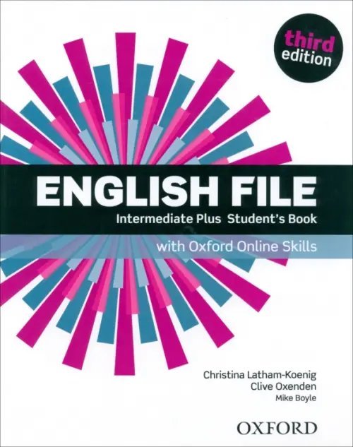 English File 3rd Edition English File. Third Edition. Intermediate Plus. Student's Book with Oxford Online Skills