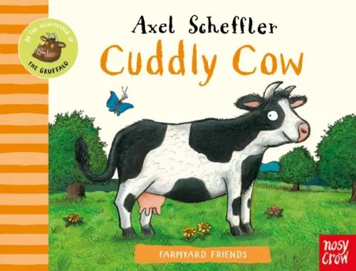 Farmyard Friends. Cuddly Cow Farmyard Friends. Cuddly Cow