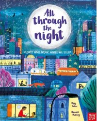 All Through the Night. People Who Work While We Sleep