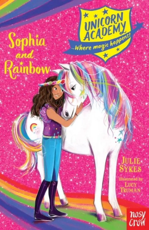 Unicorn Academy: Where Magic Happens Sophia and Rainbow