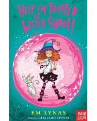 Help! I’m Trapped at Witch School!