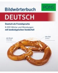 PONS Bildworterbuch Deutsch als Fremdsprache. 8.000 Worter und Wendungen