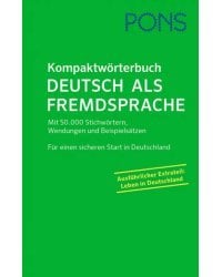 PONS Kompaktworterbuch Deutsch als Fremdsprache Mit 50000 Stichwortern, Wendungen und Beispielsatzen