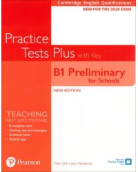 Practice Tests Plus. New Edition. B1 Preliminary fot Schools. Student's Book with key