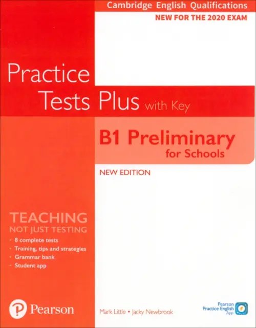 Practice Tests Plus Practice Tests Plus. New Edition. B1 Preliminary fot Schools. Student's Book with key