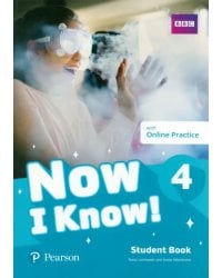 Now I Know! Level 4. Student's Book with Online Practice