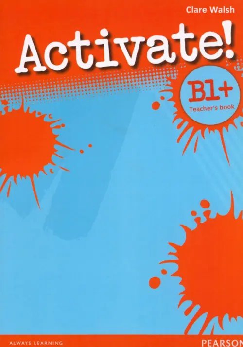 Activate! Activate! B1+. Teacher's Book