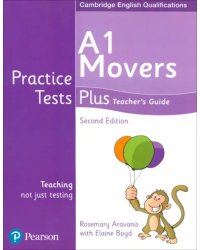 Practice Tests Plus. 2nd Edition. A1 Movers. Teacher's Guide