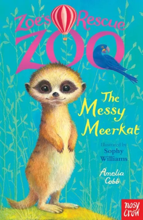 Zoe`s Rescue Zoo The Messy Meerkat