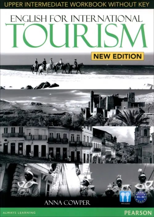 English for International Tourism English for International Tourism. New Edition. Upper Intermediate. Workbook without Key (+CD)