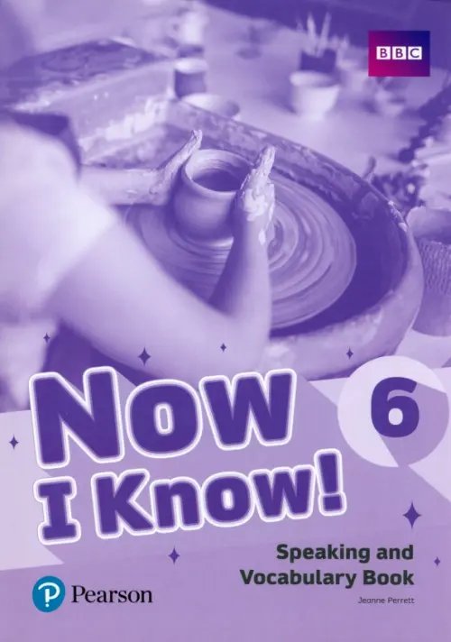 Now I Know! Now I Know! Level 6. Speaking and Vocabulary Book