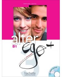 Alter Ego + 3. B1. Livre de l'élève + CD-ROM