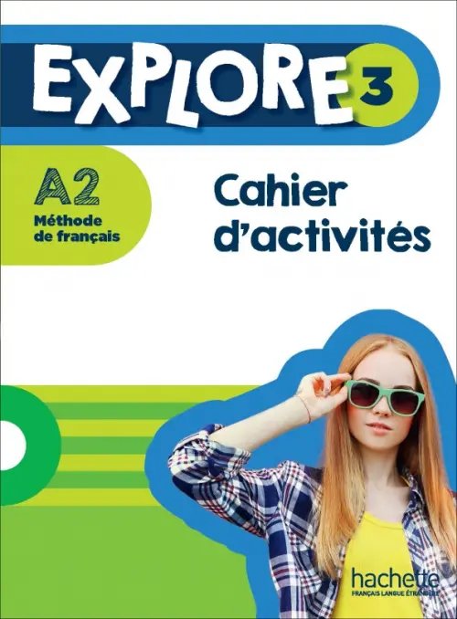 Explore Explore 3. A2. Cahier d'activités + Parcours digital