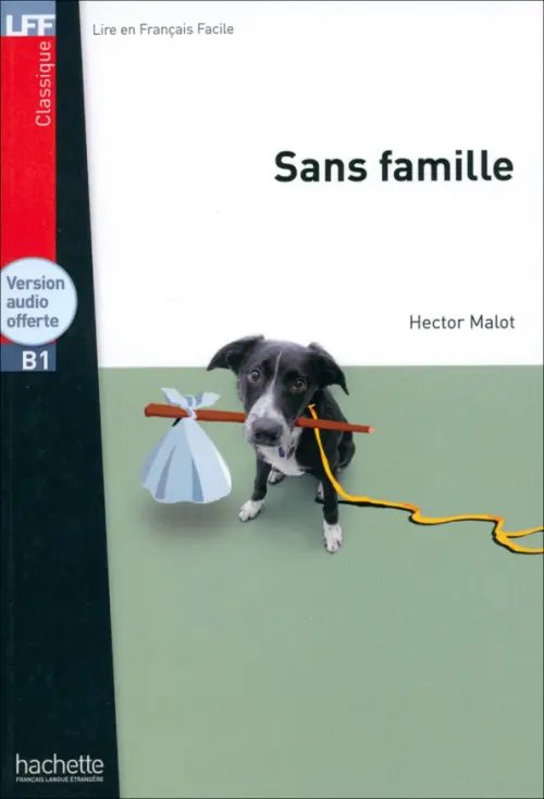 Lire en francais facile Sans famille. B1 + version audio offerte
