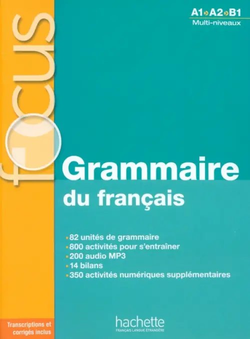 Focus Focus. A1-B1. Grammaire du français + CD audio