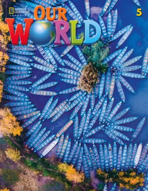 Our World 2nd Edition Our World 5. 2nd Edition. British English. Student's Book