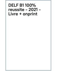 DELF B1 100% réussite. 2e édition. Livre + didierfle app