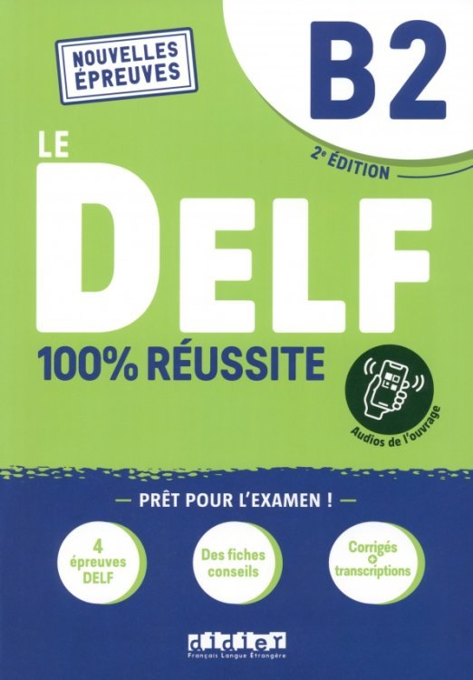 DELF DELF B2 100% réussite. 2e édition. Livre + didierfle app
