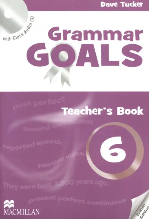 Grammar Goals Grammar Goals. Level 6. Teacher's Book Pack (+CD)