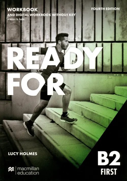 Ready for First Ready for B2 First. 4th Edition. Workbook without Key with Digital Workbook and access to audio