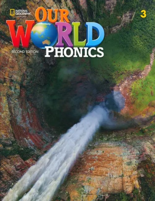 Our World 2nd Edition Our World 3. 2nd Edition. British English. Phonics Book