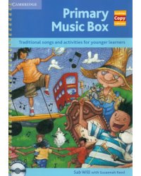 Primary Music Box. Traditional Songs and Activities for Younger Learners +CD
