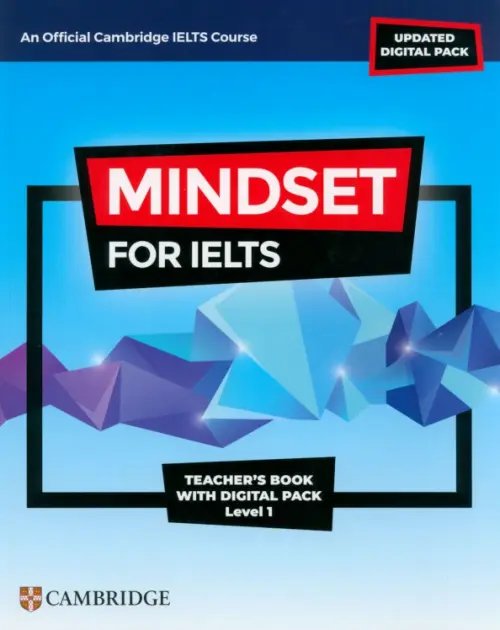 Mindset for IELTS Mindset for IELTS with Updated Digital Pack. Level 1. Teacher’s Book with Digital Pack