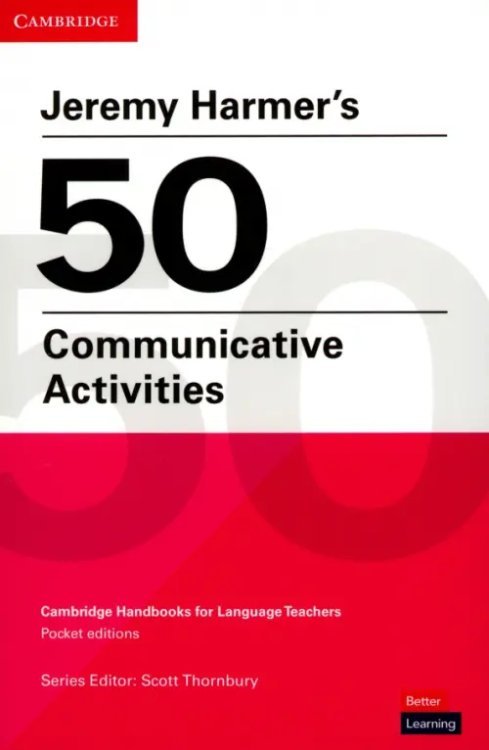 Cambridge Handbooks for Language Teachers Jeremy Harmer's 50 Communicative Activities
